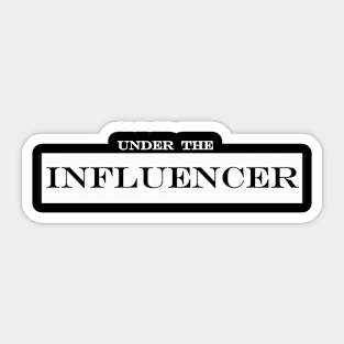 under the influencer Sticker